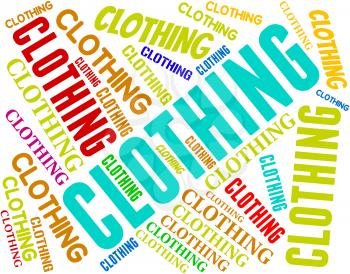 Clothing Word Representing Apparel Garment And Garments