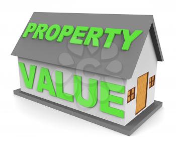 Property Value Words On House Indicates Home Prices 3d Rendering