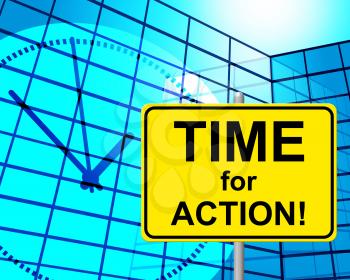 Time For Action Meaning At The Moment Now