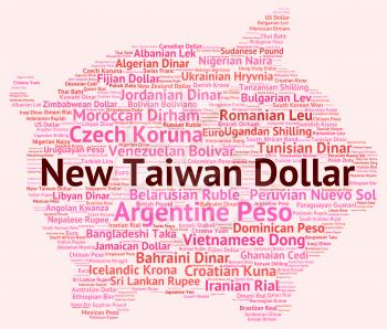 New Taiwan Dollar Indicating Foreign Currency And Wordcloud