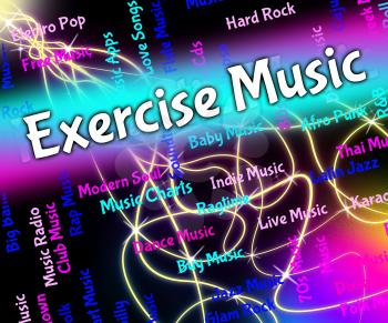 Exercise Music Representing Sound Track And Melodies