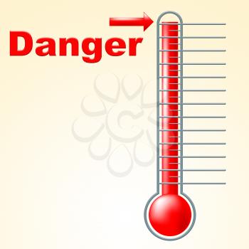 Thermometer Danger Showing Degree Advisory And Hazard