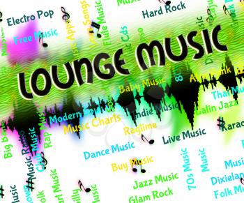 Lounge Music Indicating Sound Track And Soundtrack