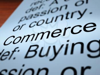 Commerce Definition Closeup Shows Trading Buying And Selling