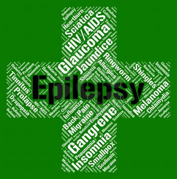 Epilepsy Word Representing Ill Health And Indisposition