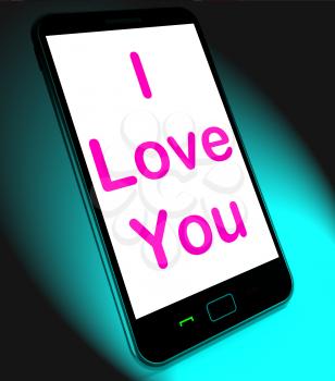 I Love You On Mobile Showing Adore Romance