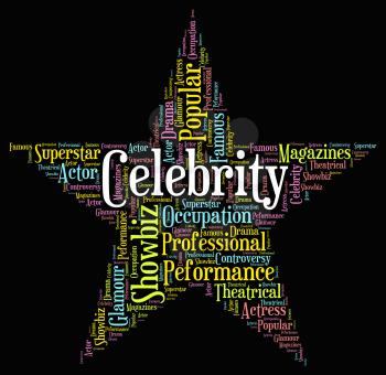 Celebrity Star Meaning Notorious Wordcloud And Word