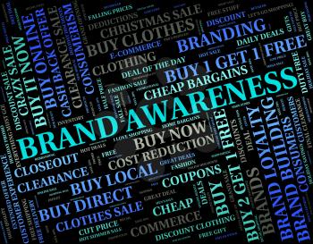 Brand Awareness Meaning Appreciate Word And Recognition