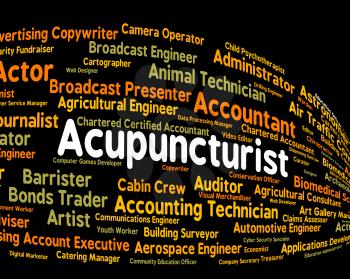 Acupuncturist Job Representing Occupation Employee And Work