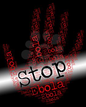 Stop Ebola Showing Warning Sign And No