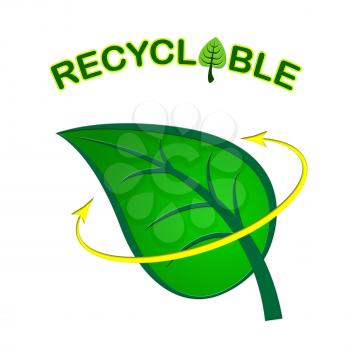 Recyclable Leaf Showing Go Green And Environment