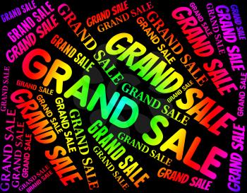 Grand Sale Indicating Big Discounts And Bargains
