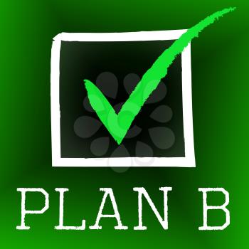 Plan B Meaning Fall Back On And Tick Symbol