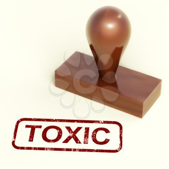 Toxic Rubber Stamp Shows Poisonous And Noxious Substances