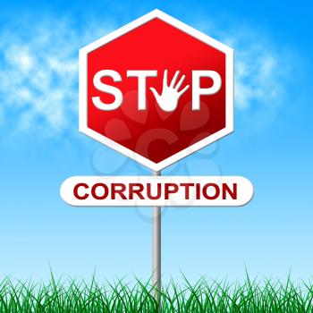 Corruption Stop Representing Warning Sign And Dishonesty