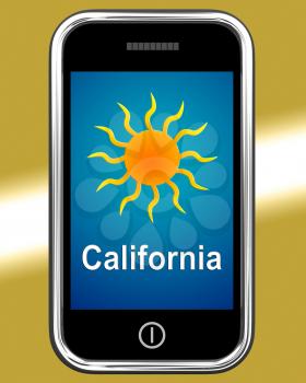 California And Sun On Phone Meaning Great Weather In Golden State