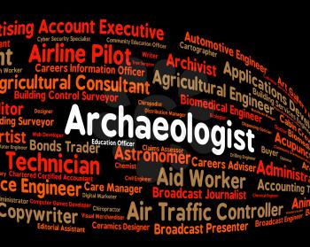 Archaeologist Job Representing Work Recruitment And Archaeology