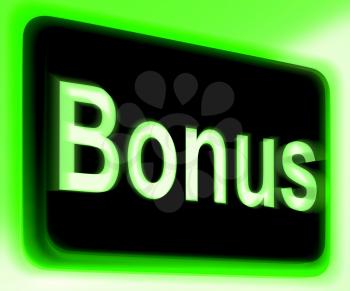 Bonus Sign Showing Extra Gift Or Gratuity Online