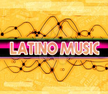 Latino Music Indicating Sound Track And Tunes