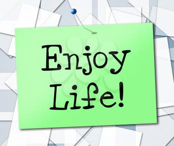Enjoy Life Indicating Fun Happiness And Live