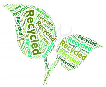 Recycled Word Representing Earth Friendly And Recyclable