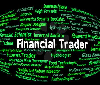 Financial Trader Indicating Trades Traders And Trading