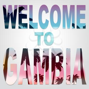 Welcome To Gambia Words Indicate Gambian Invitation And Arrival