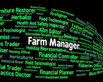 Farm Manager Indicating Hiring Agricultural And Employer