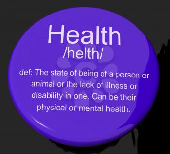 Health Definition Button Shows Wellbeing Fit Condition Or Healthy