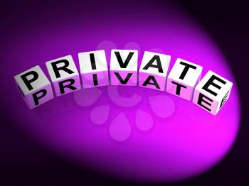 Private Dice Referring to Confidentiality Exclusively and Privacy
