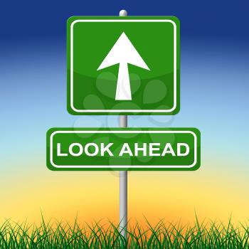 Look Ahead Sign Representing Goal Objectives And Missions