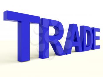 Trade Word Representing Import Export And Doing Business