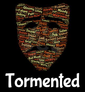 Tormented Word Showing Pains Distressed And Distress