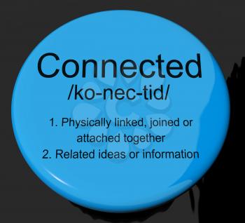 Connected Definition Button Shows Linked Joined Or Networking