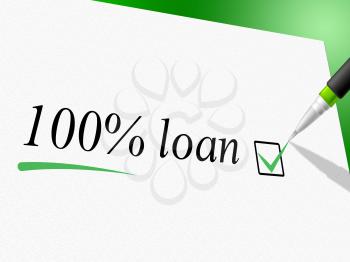 Hundred Percent Loan Indicating Lend Lends And Loans