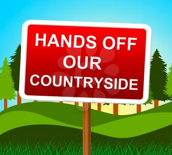 Hands Off Countryside Meaning Go Away And Landscape