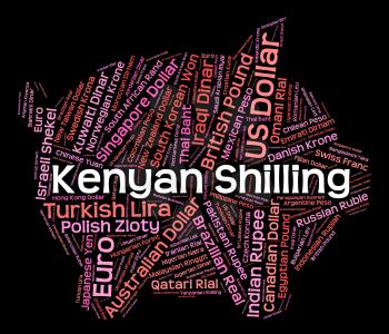 Kenyan Shilling Indicating Currency Exchange And Wordcloud