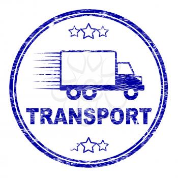 Transport Stamp Meaning Trucking Deliver And Post