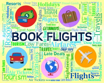 Book Flights Meaning Booking Booked And Airplane