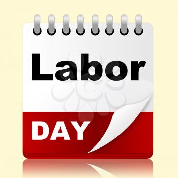 Labor Day Indicating Planning Planner And Patriotism