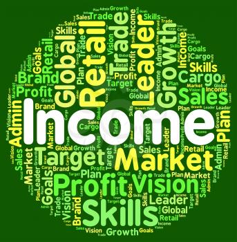 Income Word Representing Wage Incomes And Revenue