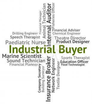 Industrial Buyer Representing Trade Occupation And Employee