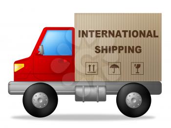 International Shipping Meaning Across The Globe And Transporting Truck