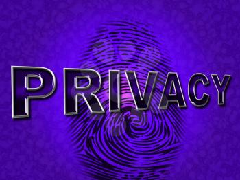 Privacy Fingerprint Showing Private Restricted And Confidentially