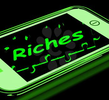 Riches On Smartphone Showing Wealth And Increasing Finances