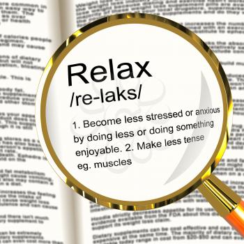 Relax Definition Magnifier Shows Less Stress And Tense