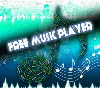Free Music Player Representing No Cost And Handout