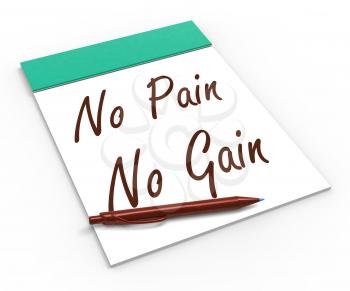 No Pain No Gain Notebook Showing Hard Work Retributions And Motivation