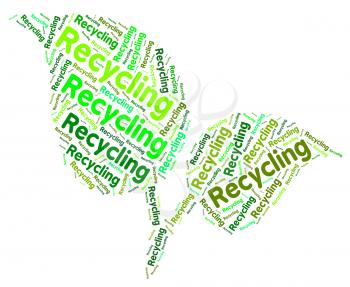 Recycling Word Representing Go Green And Environmentally