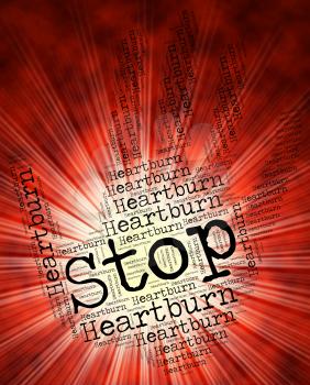 Stop Heartburn Showing Acid Indigestion And Danger